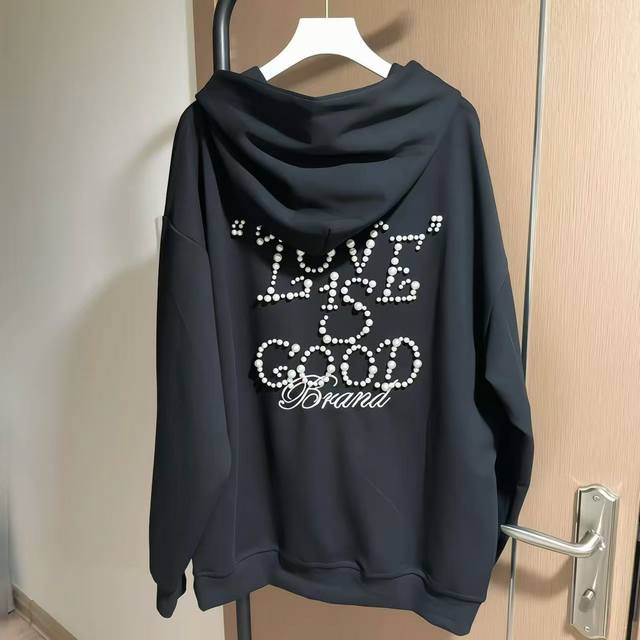 带Nfc 实拍有量可减 Goodbrand Love Is Good珍珠标语连帽套头卫衣 男女同款 黑色 颜色：蓝色 黑色 码数：S M L Xl