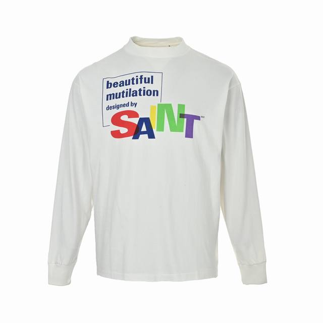 Saint Michael 25Fw 彩色不规则Saint标语印花长袖 整体面料选用260克100%纯棉16织双纱汗布面料 螺纹选用300G100%纯棉1*1弹